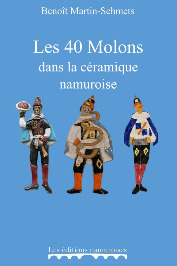 Les 40 Molons dans la céramique namuroise