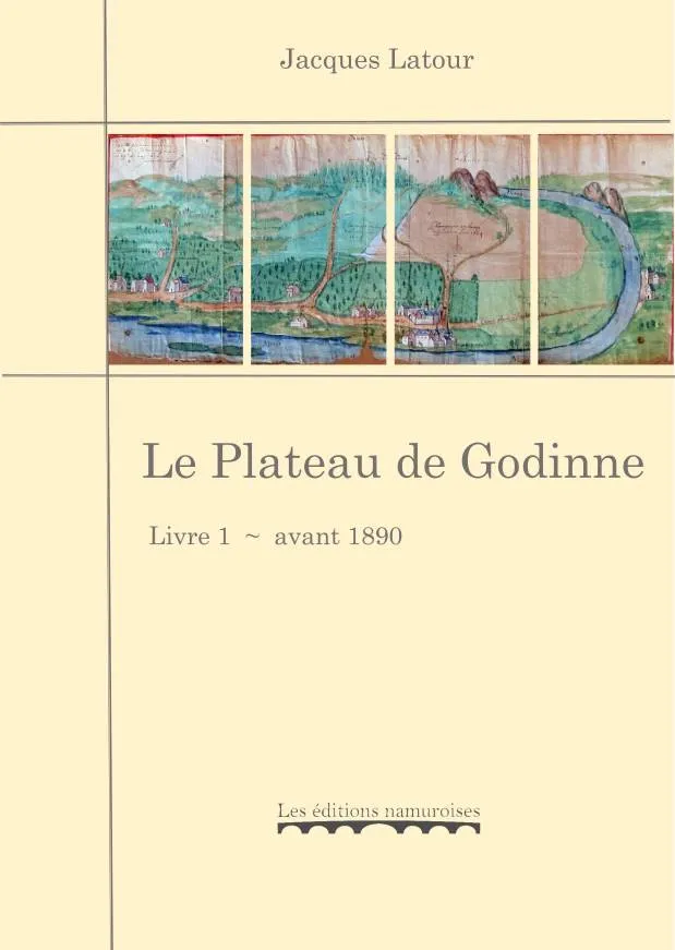 Le Plateau de Godinne, Livre 1, avant 1890