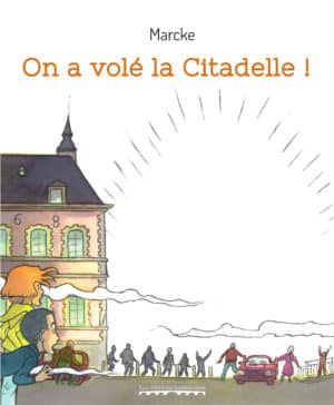 [onavol01] On a volé la Citadelle !